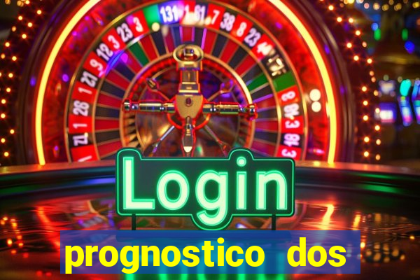 prognostico dos jogos de hoje
